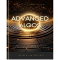 Advanced Algos Outsmarting the Market, One Algorithm at a Time. A Comprehensive Algorithmic Trading Guide